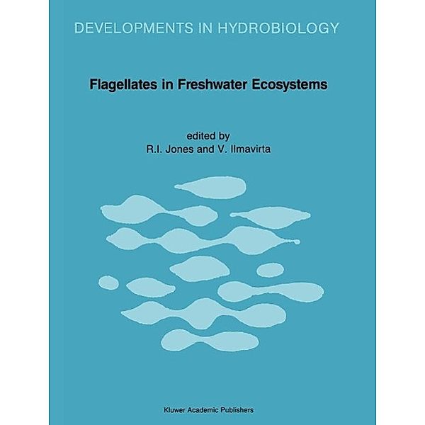 Flagellates in Freshwater Ecosystems / Developments in Hydrobiology Bd.45