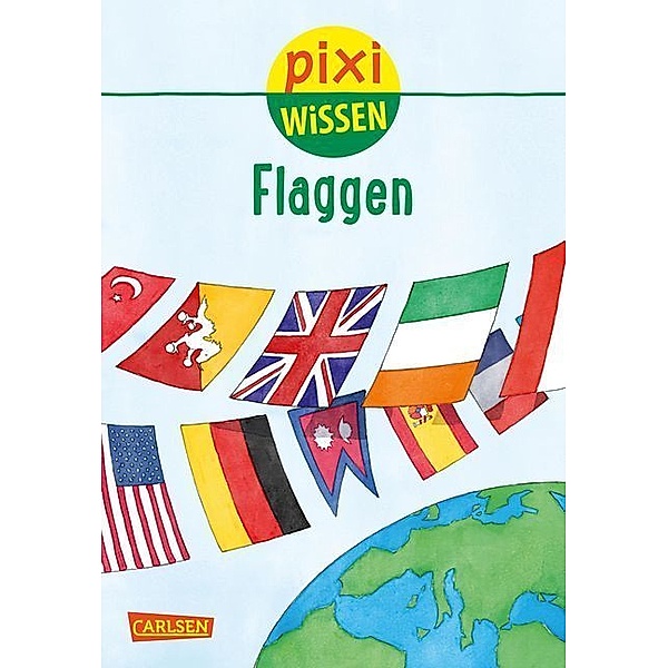 Flaggen / Pixi Wissen Bd.103, Christine Stahr