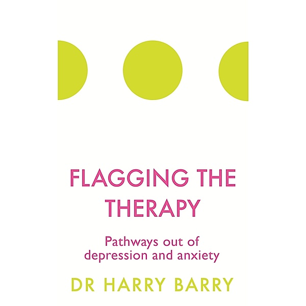 Flagging the Therapy / The Flag Series Bd.3, Harry Barry