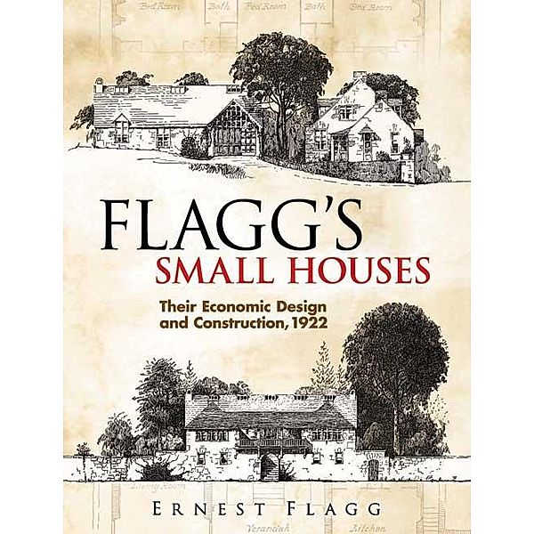 Flagg's Small Houses / Dover Architecture, Ernest Flagg