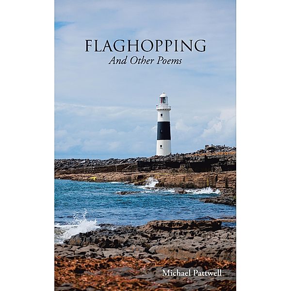 Flaghopping and Other Poems, Michael Pattwell