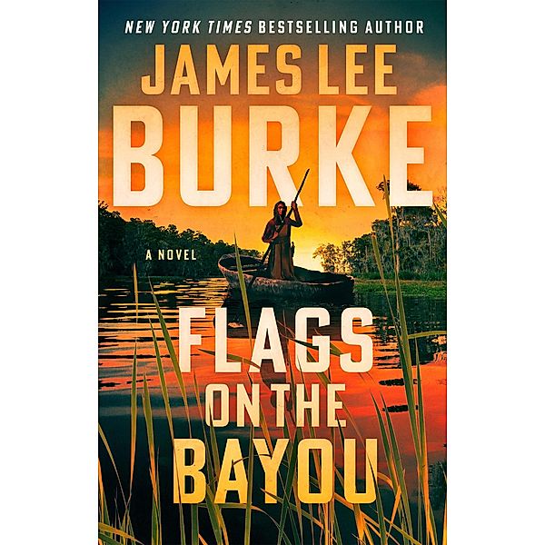 Flags on the Bayou, James Lee Burke