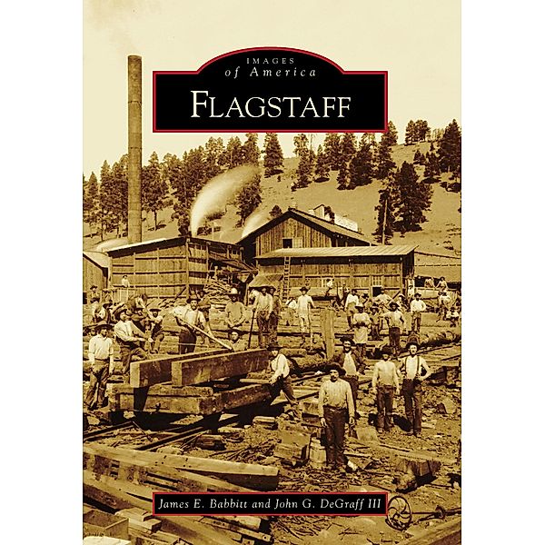 Flagstaff, James E. Babbitt