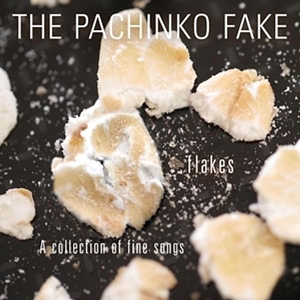 Flakes-A Collection Of Fine Songs, The Pachinko Fake