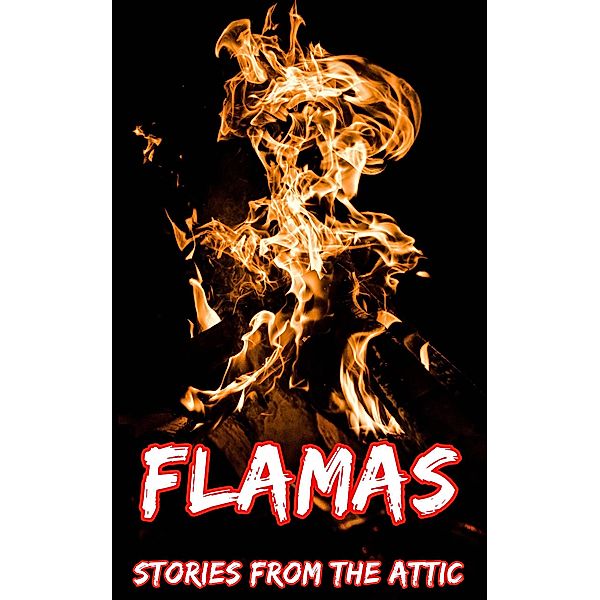 Flamas, Stories From The Attic