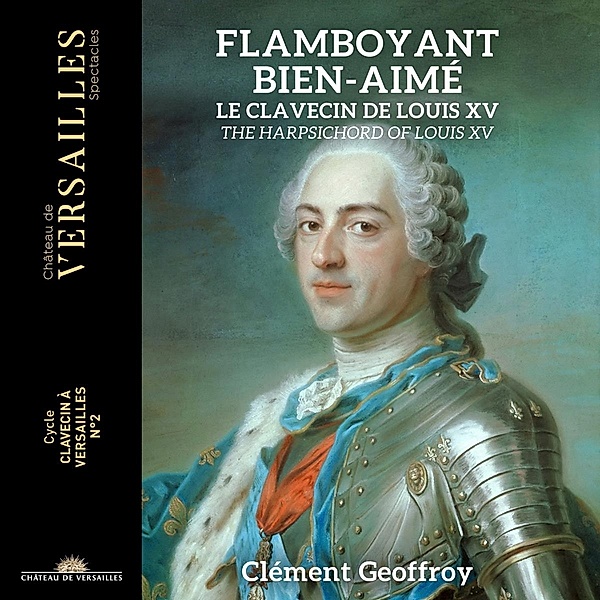 Flamboyant Bien-Aimé-The Harpsichord Of Louis Xv, Clément Geoffrey
