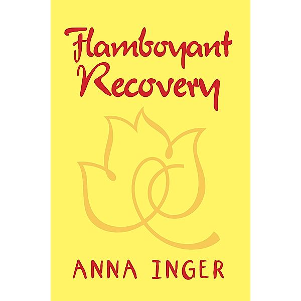 Flamboyant Recovery, Anna Inger