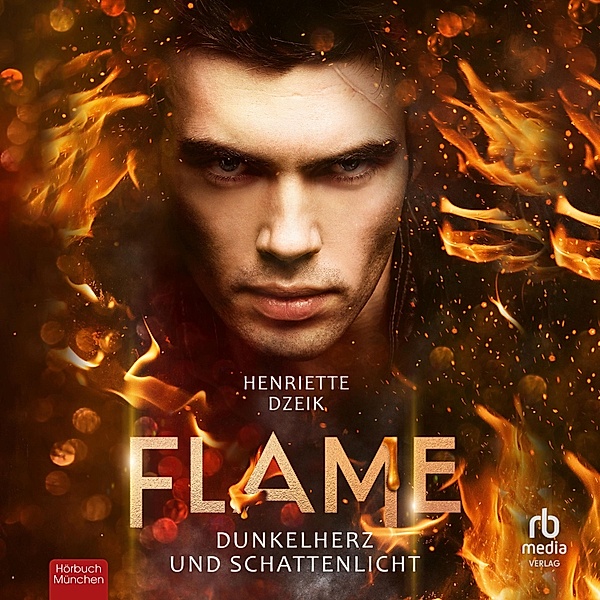 Flame - 2 - Dunkelherz und Schattenlicht, Henriette Dzeik