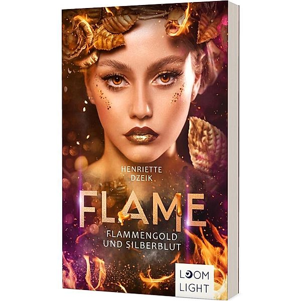 Flame 3: Flammengold und Silberblut, Henriette Dzeik