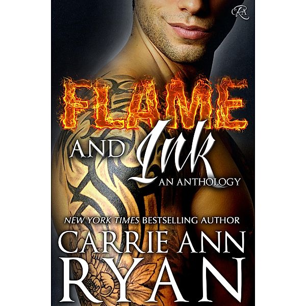 Flame and Ink: An Anthology (Happy Ever After, #1) / Happy Ever After, Carrie Ann Ryan