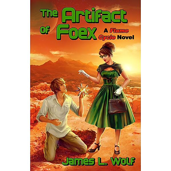 Flame Cycle: The Artifact of Foex, James L. Wolf