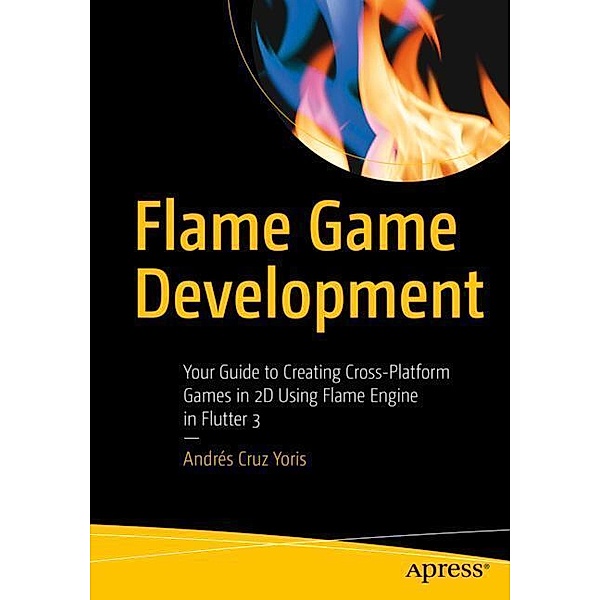 Flame Game Development, Andrés Cruz Yoris