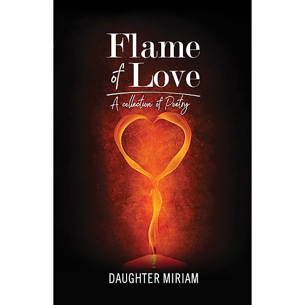Flame of Love, Miriam Bitange