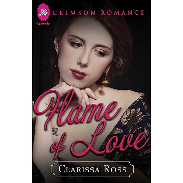 Flame of Love, Clarissa Ross