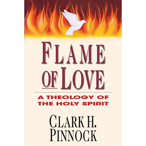 Flame of Love, Clark H. Pinnock