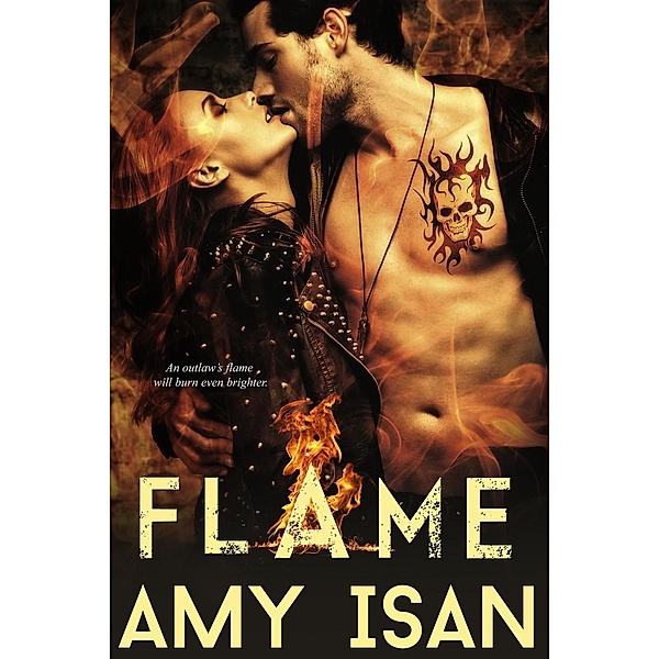 Flame (Ruin Outlaws MC, #4), Amy Isan