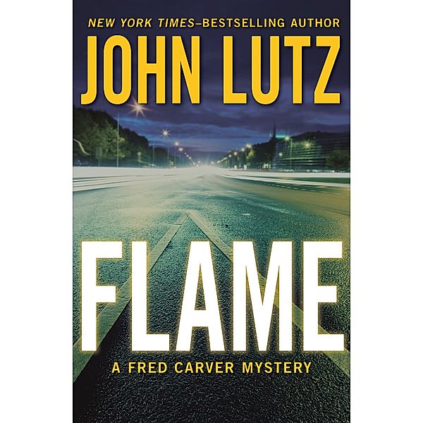 Flame / The Fred Carver Mysteries, John Lutz