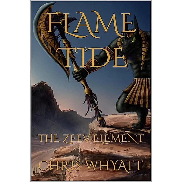 Flame Tide: The Zeev Element, Chris Whyatt