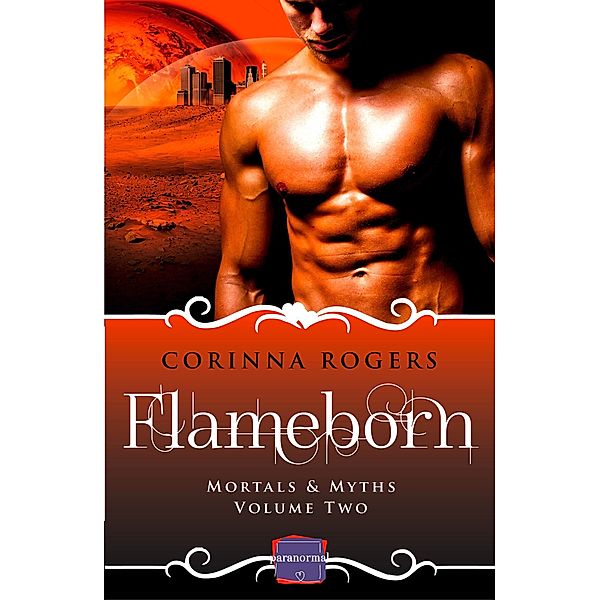 Flameborn / Mortals & Myths Bd.2, Corinna Rogers