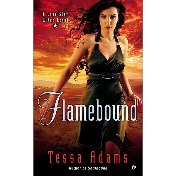 Flamebound / A Lone Star Witch Novel Bd.2, Tessa Adams