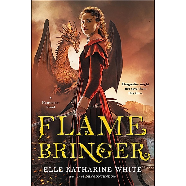Flamebringer / Heartstone Series, Elle Katharine White