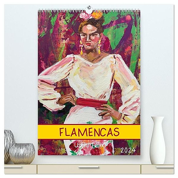 FLAMENCAS (hochwertiger Premium Wandkalender 2024 DIN A2 hoch), Kunstdruck in Hochglanz, Uschi Felix