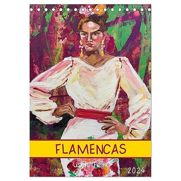 FLAMENCAS (Tischkalender 2024 DIN A5 hoch), CALVENDO Monatskalender, Uschi Felix