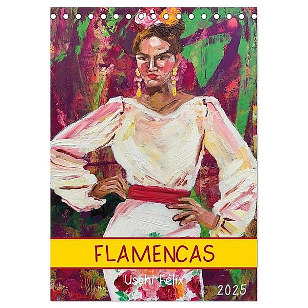 FLAMENCAS (Tischkalender 2025 DIN A5 hoch), CALVENDO Monatskalender, Calvendo, Uschi Felix