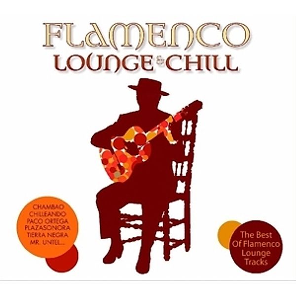 Flamenco Lounge & Chill, Diverse Interpreten