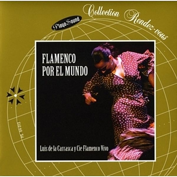 Flamenco Por El Mundo, Luis De La Carrasca