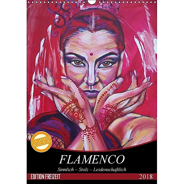 Flamenco (Wandkalender 2018 DIN A3 hoch), Uschi Felix