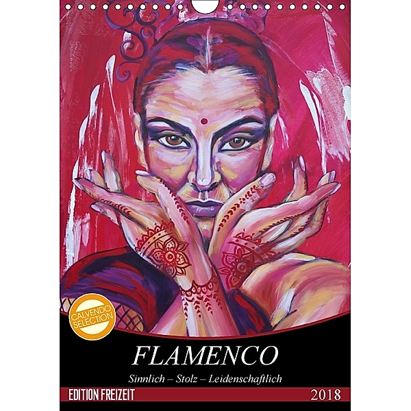 Flamenco (Wandkalender 2018 DIN A4 hoch), Uschi Felix