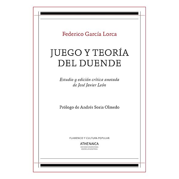 Flamenco y cultura popular: Juego y teoría del duende, Federico García Lorca
