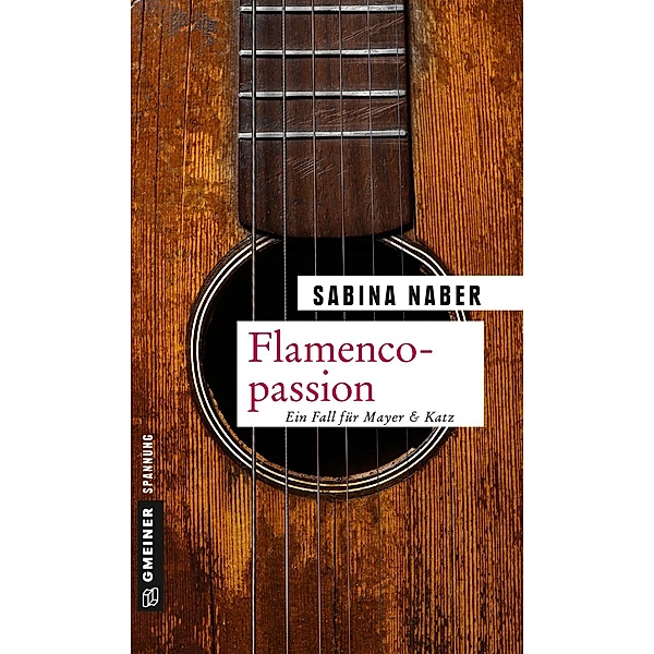 Flamencopassion / Gruppeninspektoren Mayer und Katz Bd.4, Sabina Naber