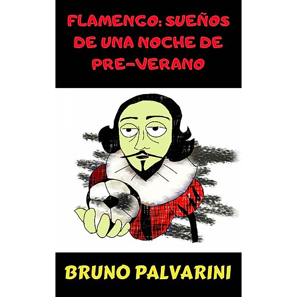 Flamengo: sueños de una noche de pre-verano., Bruno Carvalho Palvarini