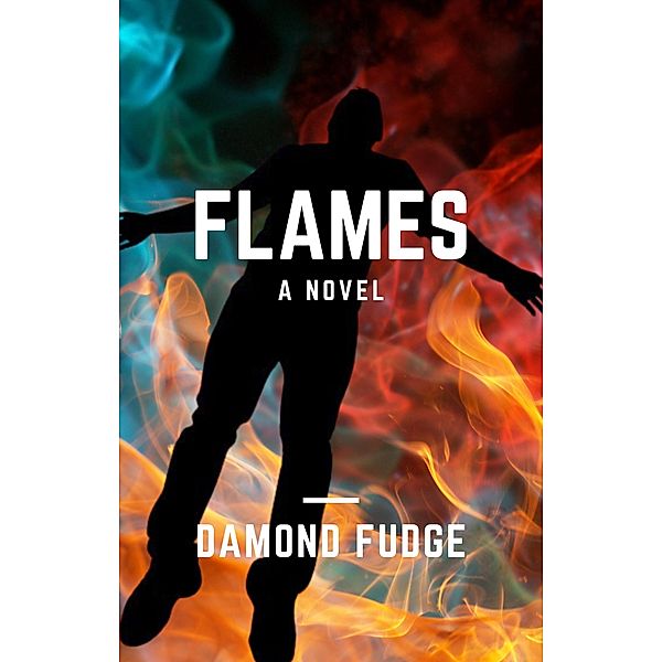 Flames, Damond Fudge