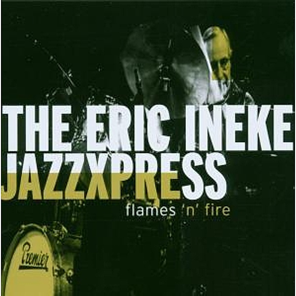 Flames 'N' Fire, Eric Jazzxpress Ineke