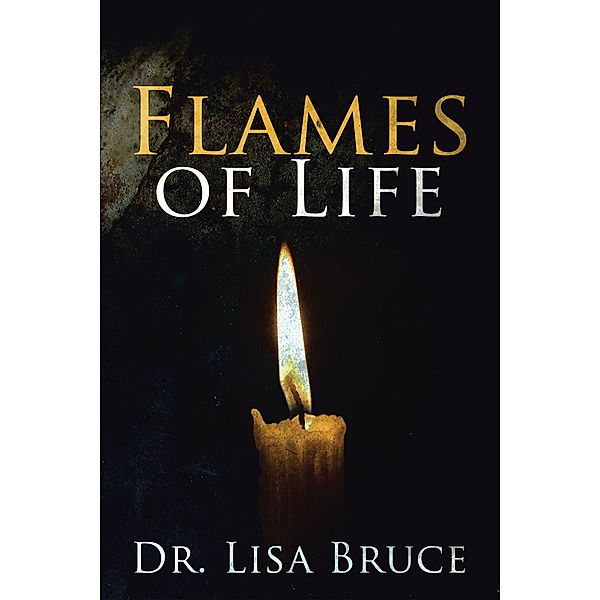 Flames of Life, Lisa Bruce
