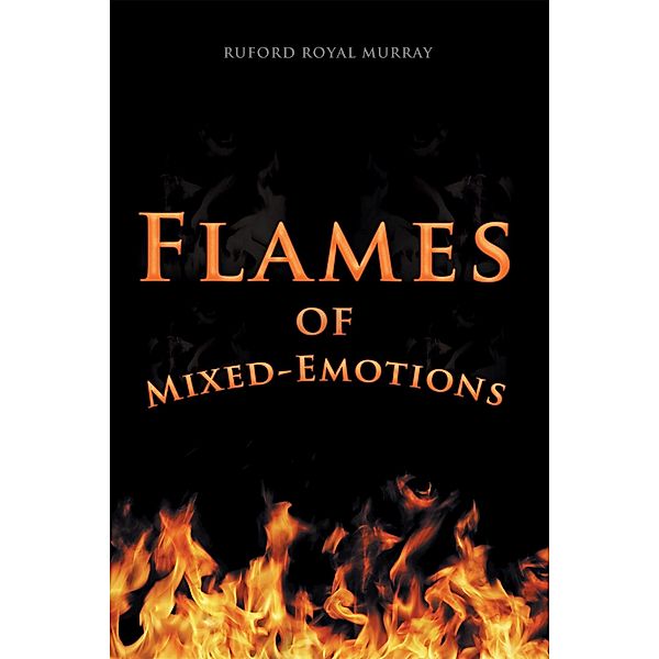 Flames of Mixed-Emotions, Ruford Royal Murray