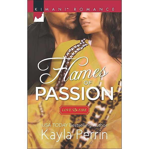 Flames of Passion (Love on Fire, Book 2) / Mills & Boon Kimani, Kayla Perrin