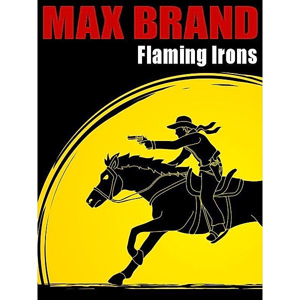 Flaming Irons / Wildside Press, Max Brand, Frederick Faust