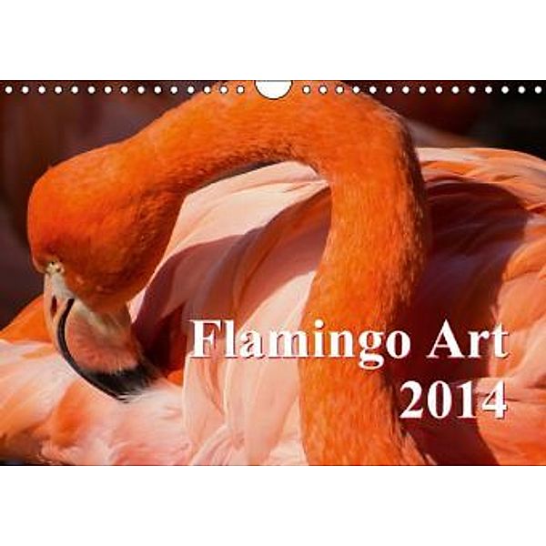 Flamingo Art 2014 AT-Version (Wandkalender 2014 DIN A4 quer), Max Steinwald