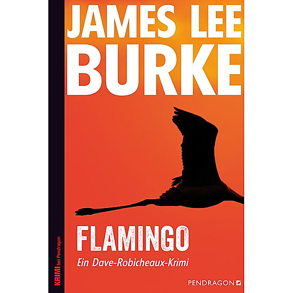 Flamingo / Dave Robicheaux Bd.4, James Lee Burke