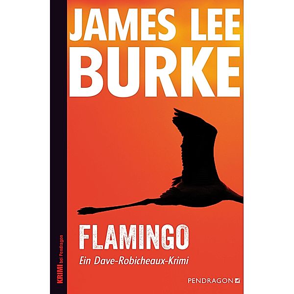 Flamingo / Ein Dave Robicheaux-Krimi Bd.4, James Lee Burke