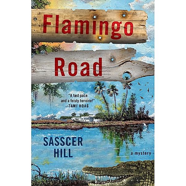 Flamingo Road / A Fia McKee Mystery Bd.1, Sasscer Hill