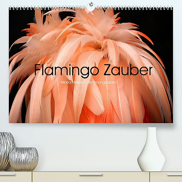 Flamingo Zauber (Premium, hochwertiger DIN A2 Wandkalender 2023, Kunstdruck in Hochglanz), Marion Meyer - Stimmungsbilder1