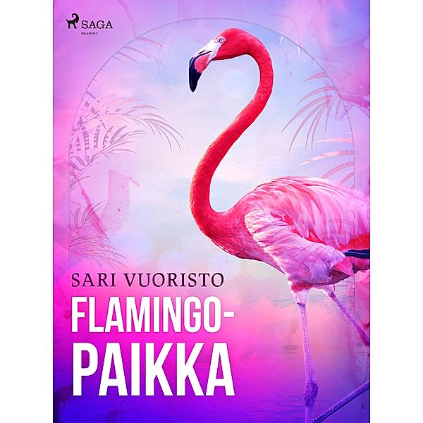 Flamingopaikka, Sari Vuoristo