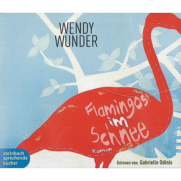 Flamingos im Schnee, 5 Audio-CD, Wendy Wunder