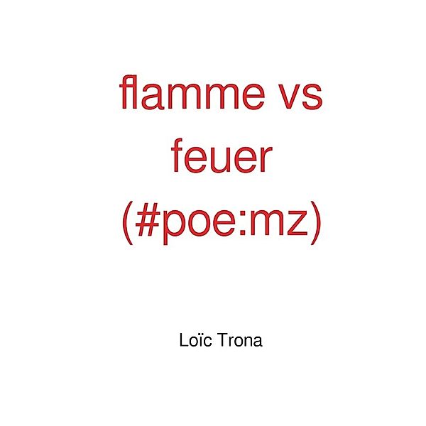 flamme vs feuer (#poe:mz), Oliver Dierolf