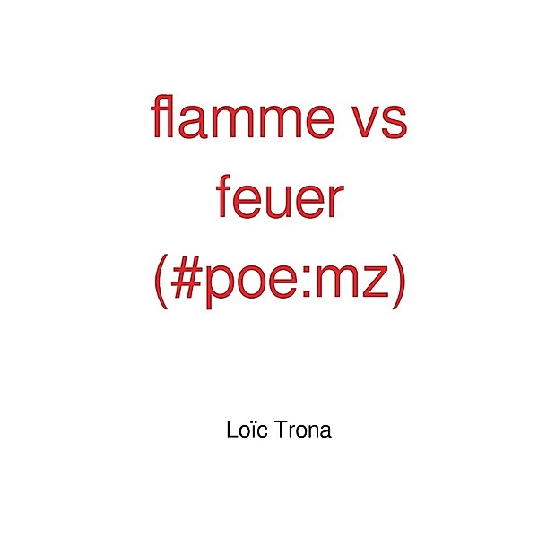 flamme vs feuer (#poe:mz), Oliver Dierolf